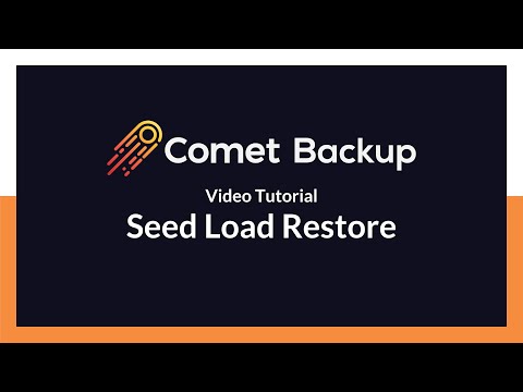 Seed Load Restore with Comet