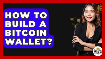 How to Build a Bitcoin Wallet? - CryptoBasics360.com