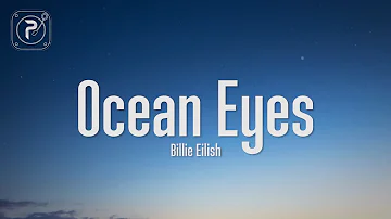 Billie Eilish - Ocean Eyes (Lyrics)