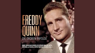 Video thumbnail of "Freddy Quinn - Heute geht es an Bord"