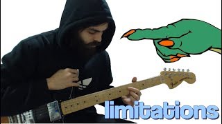 Limitations (Just one hand, one finger, [not] one string)