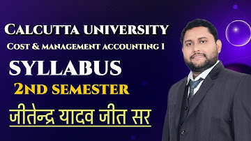 Calcutta University B.com 2nd Semester cost and management accounting 1 syllabus,marks distribution
