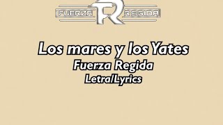 Fuerza Regida - Mares y Los Yates (Letra/Lyrics)