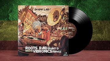 Vibronics meets Shanti D and Parvez. Skank Lab #7