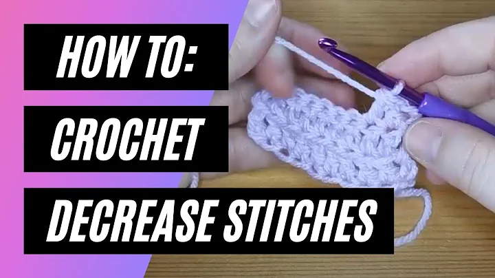 Master Crochet Decrease Stitches with Easy Steps