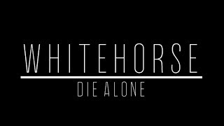 Video thumbnail of "Whitehorse - Die Alone [Official Music Video]"