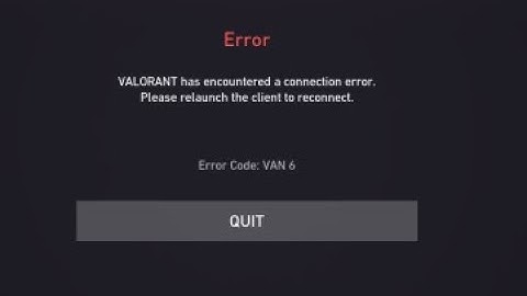 Valorant has encountered a connection error code: VAN 6 Fixed 2020