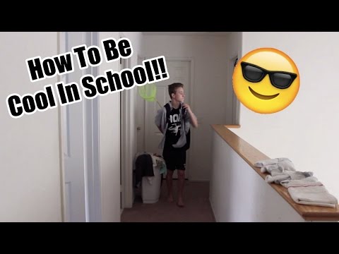 how to be cool in school youtube how to be cool in school youtube