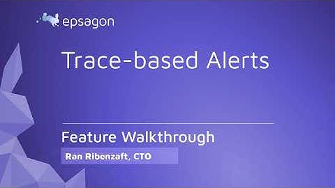 Epsagon Trace-based Alerts Demo