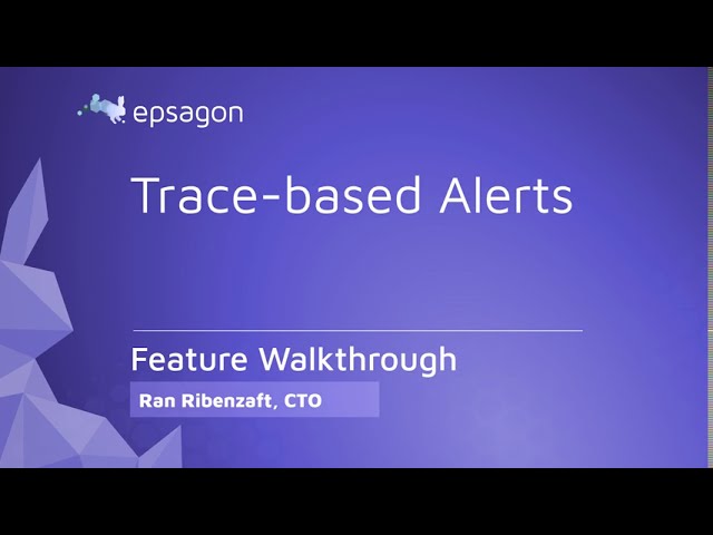 Epsagon Trace-based Alerts Demo