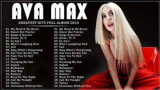 Ava Max Greatest Hits Full Album 2023 - Best Songs Of Ava Max Playlist 2023