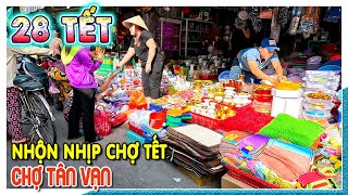 TÌNH HÌNH chợ Tân Vạn Biên Hòa 28 Tết Quý Mão 2023
