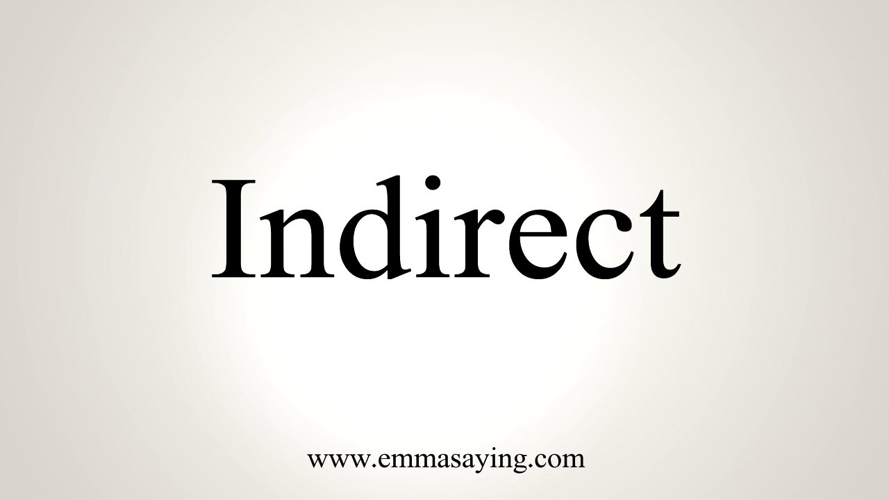 How To Pronounce Indirect YouTube