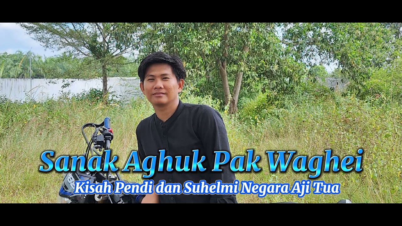 Sanak Aghuk Pak Waghei