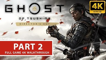 Ghost of Tsushima PC Walkthrough Part 2 – Director’s Cut [4K 60FPS | No Commentary | Act 1]