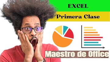 Curso Excel - Capitulo 0, Introducción para Principiantes