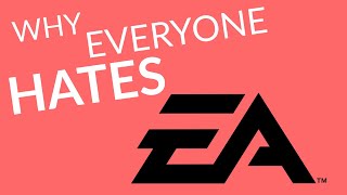 Why Everyone Hates EA Games