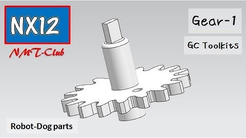 SIEMENS NX12 Gear Tutorial Robot Dog (4)