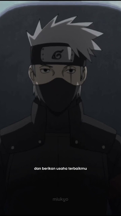 kata kata Kakashi versi bahasa Indonesia