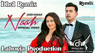 Naah Jass Manak Dhol Remix Ft Dj Lakhan By Lahoria Production New Punjabi Song Remix 2022