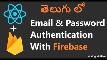 Firebase Authentication In React JS In Telugu | React JS Projects In Telugu