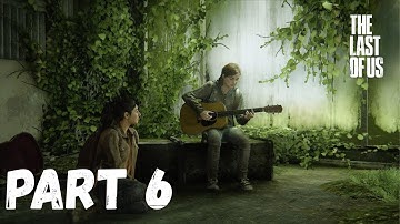 THE LAST OF US 2 🔥 Walkthrough Gameplay 🧟 Part 6 - GUITAR 🥷 [4K FPS] 🔥