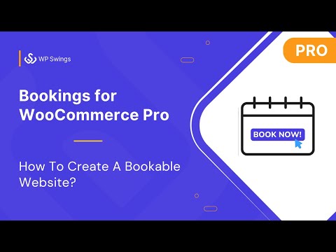 Bookings For WooCommerce Pro: Create A Fascinating Booking Website: Tutorial [Version 2022]