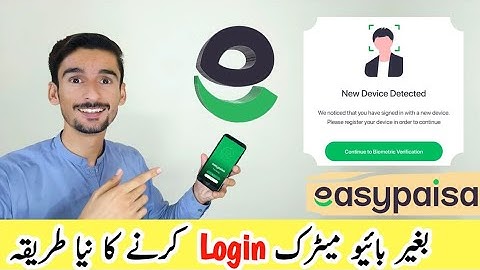 EasyPaisa New Device Detected [Not Working]