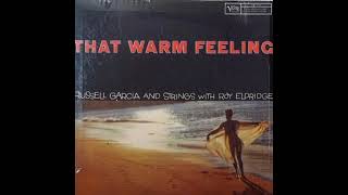 Russell Garcia And Strings, Roy Eldridge – That Warm Feeling