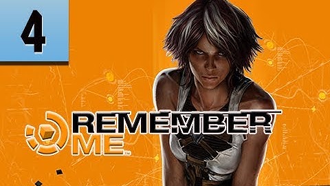 Remember Me Walkthrough - Part 4 Memory Remix Ultra PC 1080p Let