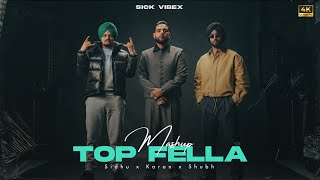 TOP FELLA Mashup | Karan Aujla | Mxrci | OG X Outlaw | Sick Vibex | Latest Punjabi Song 2026