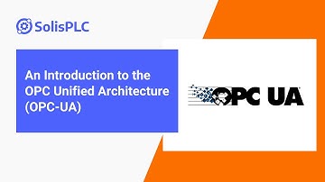 An Introduction to OPC UA | SolisPLC Course