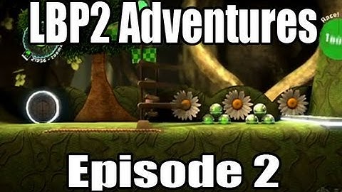 IGN Plays LittleBigPlanet 2: Episode 2