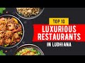 Top 10 luxurious restaurants in ludhiana