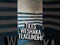tiles weshaka elagundhi