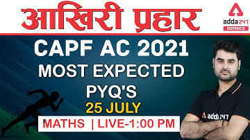 CAPF Assistant Commandant Preparation | MATHS | Most Expected PYQ | CAPF AC 2021