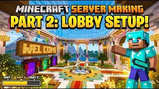 🔥How To Make Your Own Minecraft Server Part 2 { Lobby Setup }🔥
