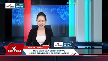 BẢN TIN: Du học Úc vùng Regional Areas để thực hiện ước mơ Định cư dễ dàng