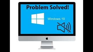 How to Fix Mac Bootcamp Windows 10  sound not working!