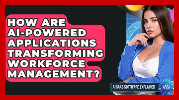 How Are AI-Powered Applications Transforming Workforce Management? | AI SaaS Software Explained News