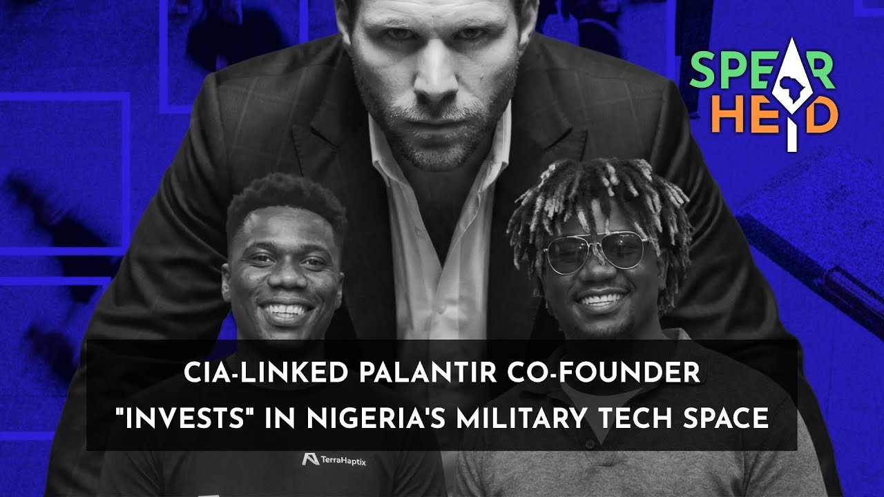 CIA-Linked Palantir Co-Founder "Invests" In Nigeria's Military Tech Space