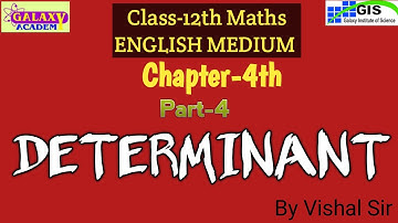 12th Maths | DETERMINANT | ENGLISH MEDIUM | Chapter-4th l  Part-4 | RBSE | NCERT | GALAXY ACADEMY