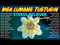 Mga Lumang Kanta Stress Reliever OPM Tagalog Love Songs 80&#39;s 90&#39;s OPM Chill Songs