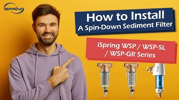 Hoe installeer je een spin-down sedimentfilter | iSpring WSP / WSP-SL / WSP-GR-serie stap voor stap