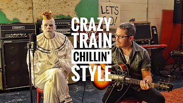 Puddles Pity Party - CRAZY TRAIN - Ozzy Osbourne Cover - Chillin Style