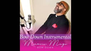 Video thumbnail of "Mervin Mayo - Bow Down (OFFICIAL INSTRUMENTAL VIDEO)"