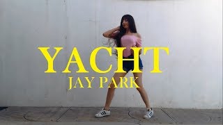 박재범 Jay Park X Holy Bang - YACHT (k) (Feat. Sik-K) dance cover