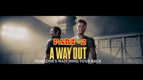 A WAY OUT GAMEPLAY | PART 2 | THE PLAN | FULL HD 1080p