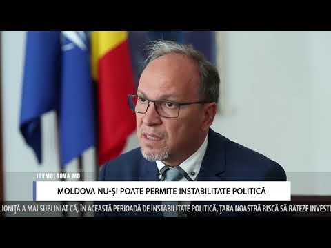 MOLDOVA NU ȘI POATE PERMITE INSTABILITATE POLITICĂ