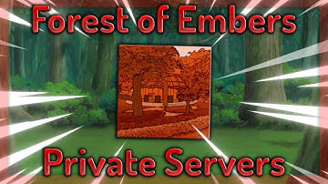 Forest of Embers Private Server Codes for Shindo Life Roblox | Forest of Embers Private Servers